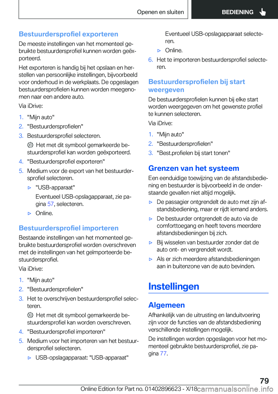 BMW M2 2019  Instructieboekjes (in Dutch) �B�e�s�t�u�u�r�d�e�r�s�p�r�o�f�i�e�l��e�x�p�o�r�t�e�r�e�n
�D�e��m�e�e�s�t�e��i�n�s�t�e�l�l�i�n�g�e�n��v�a�n��h�e�t��m�o�m�e�n�t�e�e�l��g�ej �b�r�u�i�k�t�e��b�e�s�t�u�u�r�d�e�r�s�p�r�o�f�i�e�l