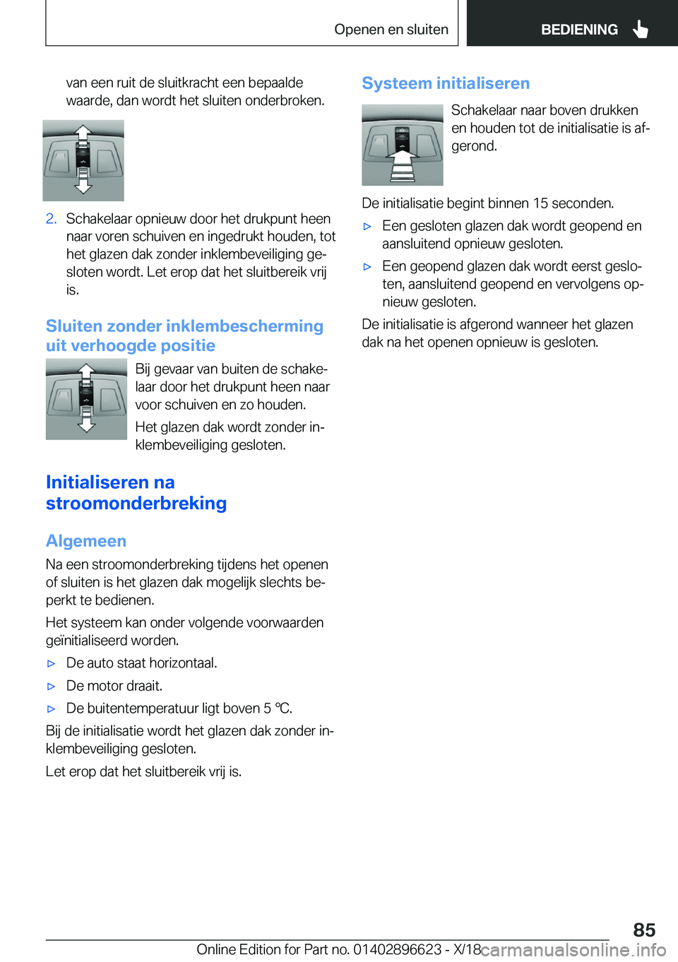 BMW M2 2019  Instructieboekjes (in Dutch) �v�a�n��e�e�n��r�u�i�t��d�e��s�l�u�i�t�k�r�a�c�h�t��e�e�n��b�e�p�a�a�l�d�e
�w�a�a�r�d�e�,��d�a�n��w�o�r�d�t��h�e�t��s�l�u�i�t�e�n��o�n�d�e�r�b�r�o�k�e�n�.�2�.�S�c�h�a�k�e�l�a�a�r��o�p�n�i�