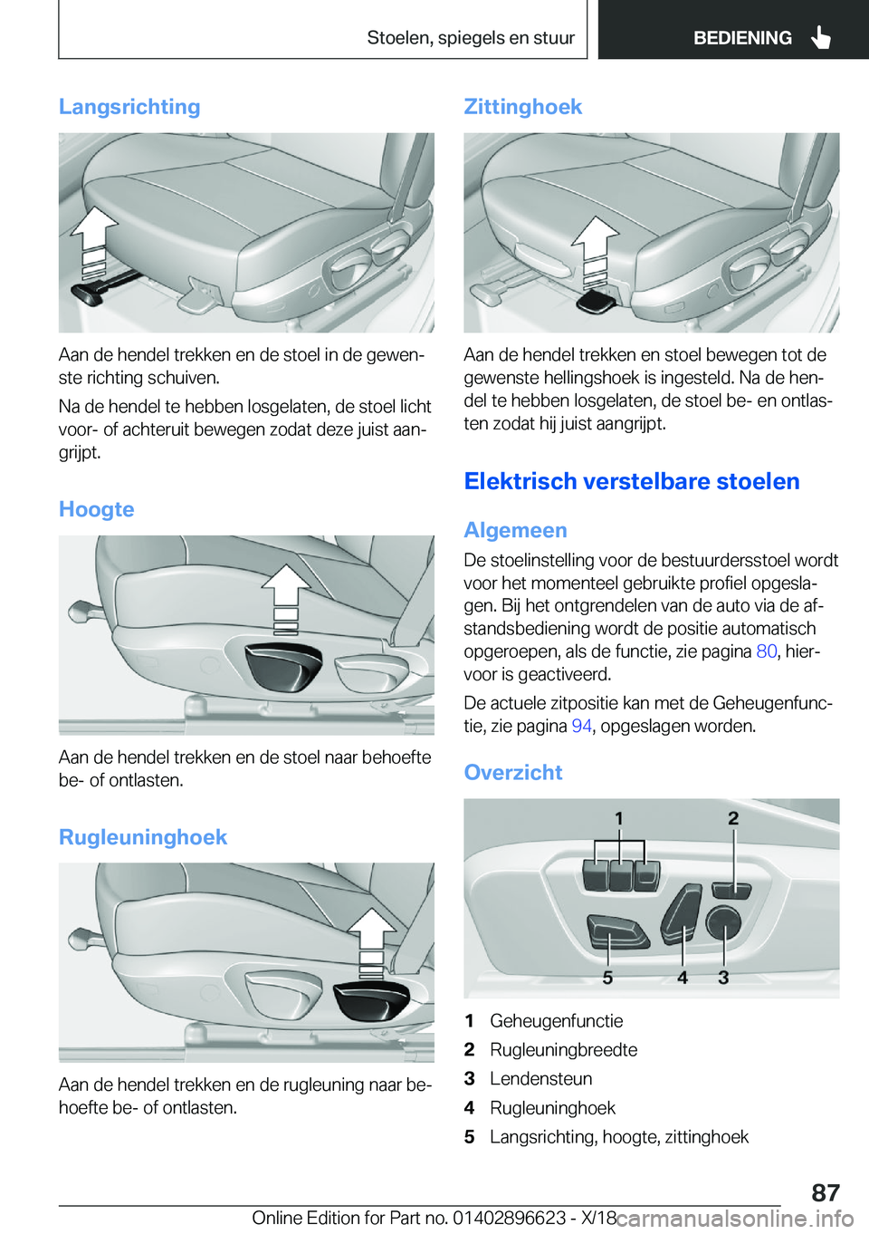 BMW M2 2019  Instructieboekjes (in Dutch) �L�a�n�g�s�r�i�c�h�t�i�n�g
�A�a�n��d�e��h�e�n�d�e�l��t�r�e�k�k�e�n��e�n��d�e��s�t�o�e�l��i�n��d�e��g�e�w�e�nj
�s�t�e��r�i�c�h�t�i�n�g��s�c�h�u�i�v�e�n�.
�N�a��d�e��h�e�n�d�e�l��t�e��h�