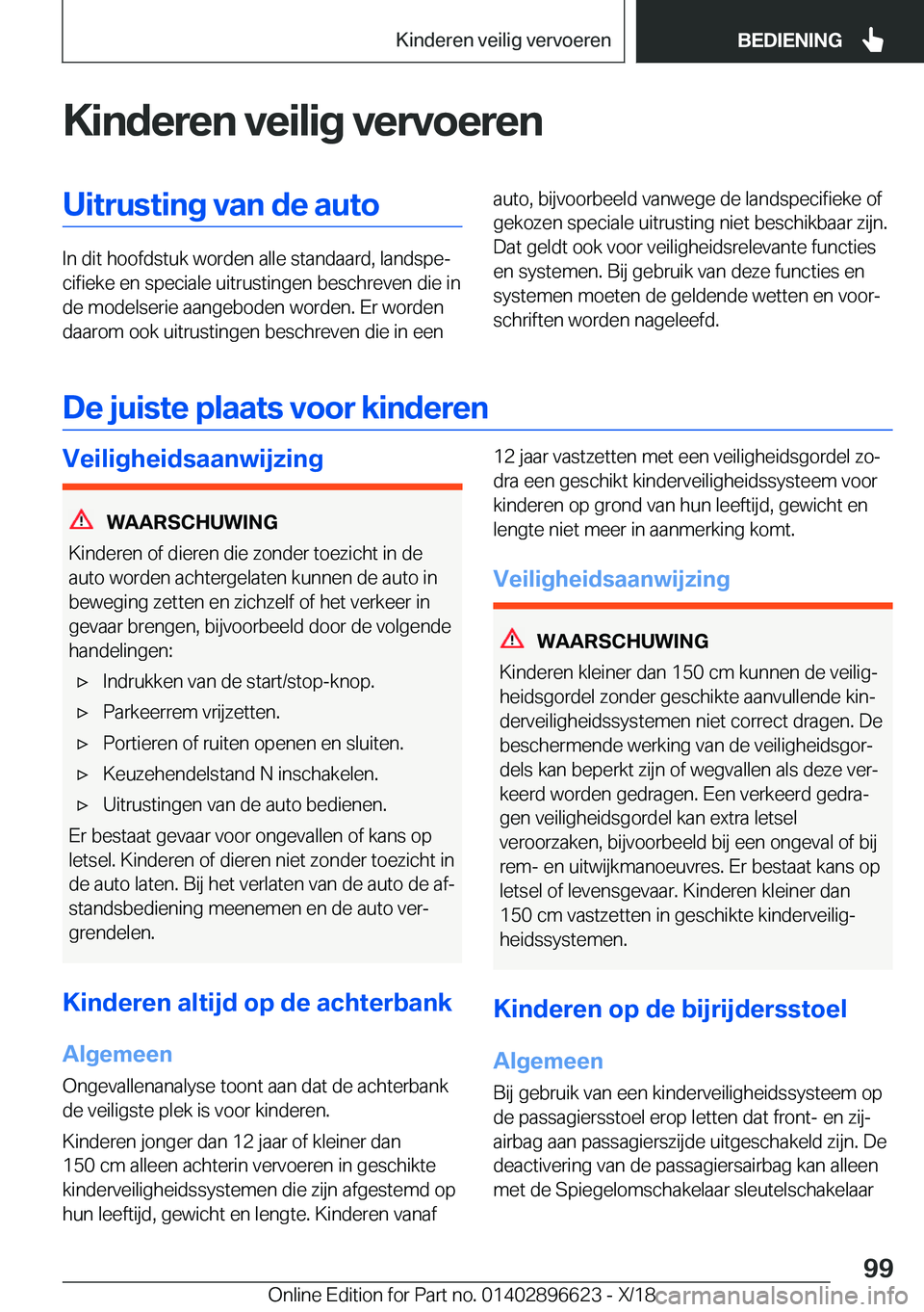 BMW M2 2019  Instructieboekjes (in Dutch) �K�i�n�d�e�r�e�n��v�e�i�l�i�g��v�e�r�v�o�e�r�e�n�U�i�t�r�u�s�t�i�n�g��v�a�n��d�e��a�u�t�o
�I�n��d�i�t��h�o�o�f�d�s�t�u�k��w�o�r�d�e�n��a�l�l�e��s�t�a�n�d�a�a�r�d�,��l�a�n�d�s�p�ej�c�i�f�i�