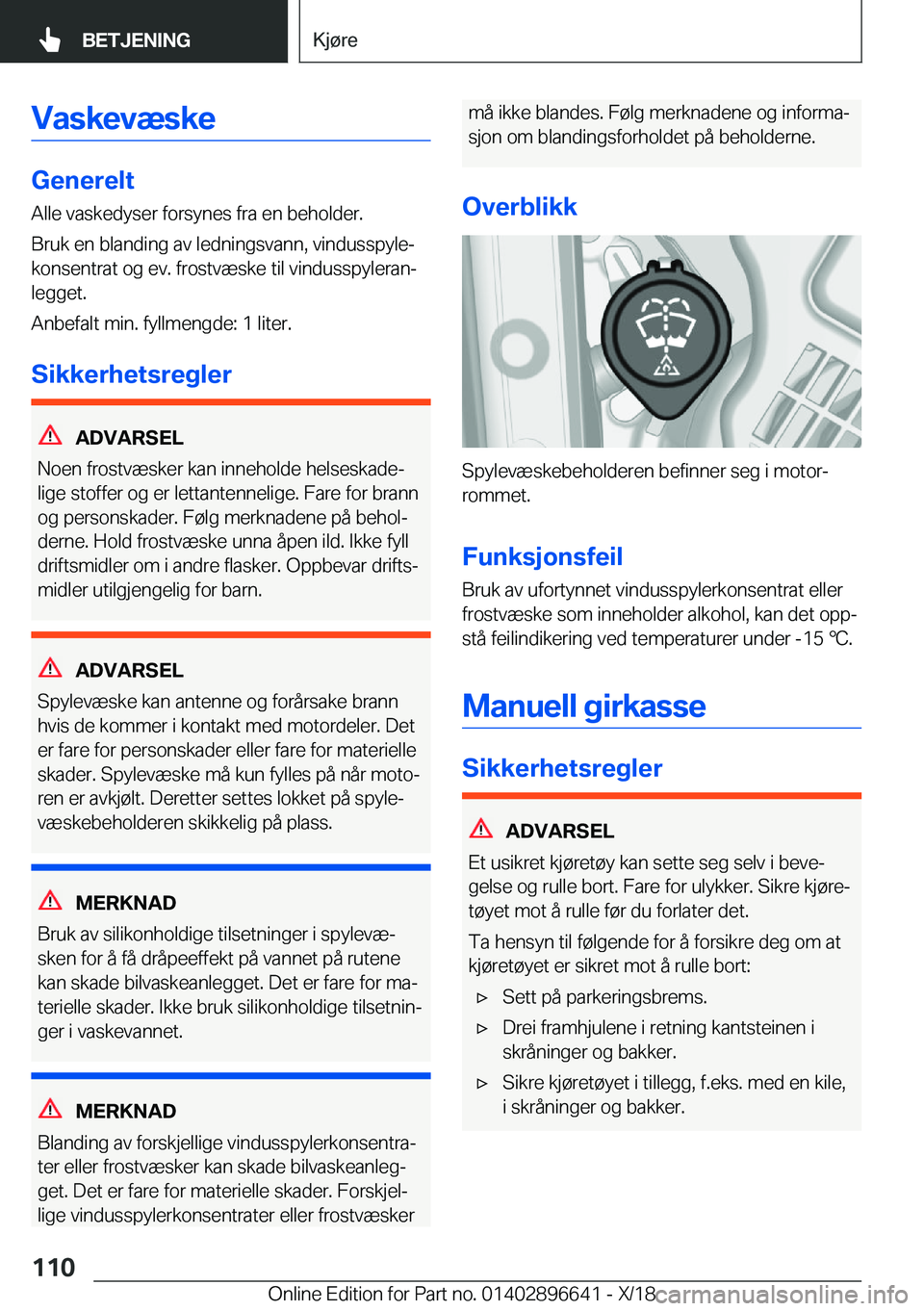 BMW M2 2019  InstruksjonsbØker (in Norwegian) �V�a�s�k�e�v�æ�s�k�e
�G�e�n�e�r�e�l�t�A�l�l�e��v�a�s�k�e�d�y�s�e�r��f�o�r�s�y�n�e�s��f�r�a��e�n��b�e�h�o�l�d�e�r�.
�B�r�u�k��e�n��b�l�a�n�d�i�n�g��a�v��l�e�d�n�i�n�g�s�v�a�n�n�,��v�i�n�d�u�