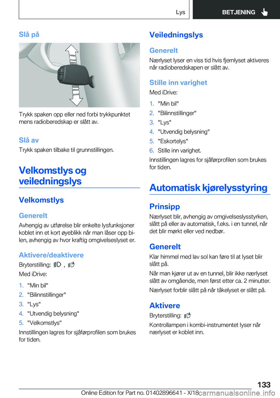 BMW M2 2019  InstruksjonsbØker (in Norwegian) �S�l�å��p�å
�T�r�y�k�k��s�p�a�k�e�n��o�p�p��e�l�l�e�r��n�e�d��f�o�r�b�i��t�r�y�k�k�p�u�n�k�t�e�t�m�e�n�s��r�a�d�i�o�b�e�r�e�d�s�k�a�p��e�r��s�l�å�t�t��a�v�.
�S�l�å��a�v
�T�r�y�k�k��s�