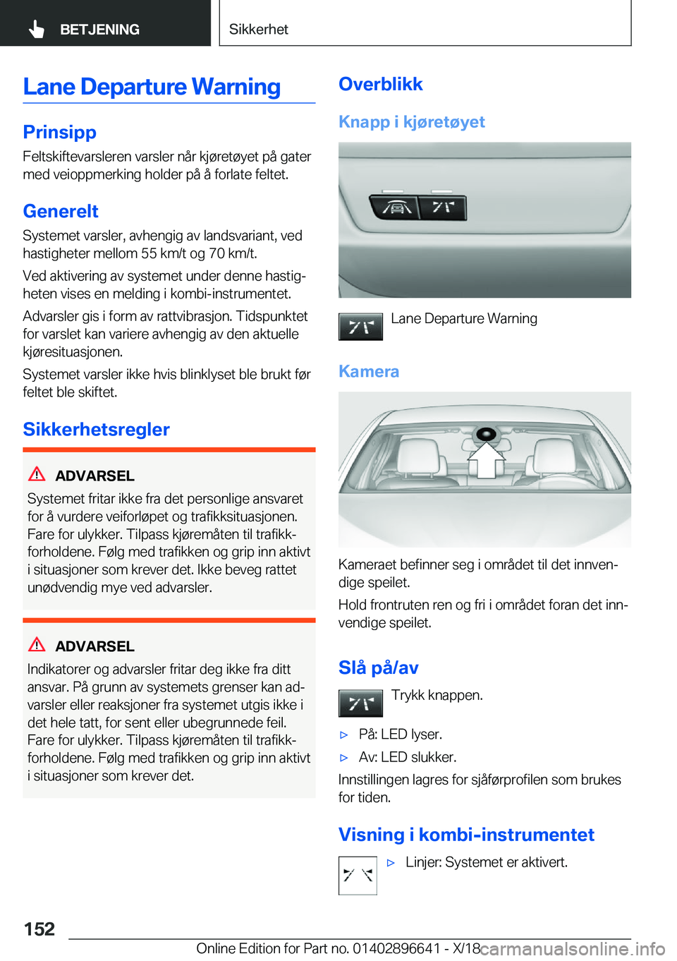 BMW M2 2019  InstruksjonsbØker (in Norwegian) �L�a�n�e��D�e�p�a�r�t�u�r�e��W�a�r�n�i�n�g
�P�r�i�n�s�i�p�p
�F�e�l�t�s�k�i�f�t�e�v�a�r�s�l�e�r�e�n��v�a�r�s�l�e�r��n�å�r��k�j�