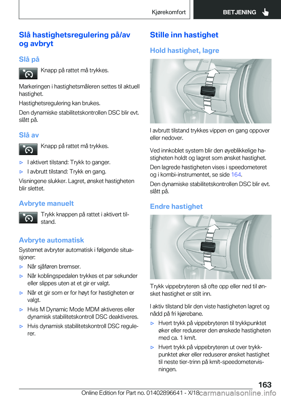 BMW M2 2019  InstruksjonsbØker (in Norwegian) �S�l�å��h�a�s�t�i�g�h�e�t�s�r�e�g�u�l�e�r�i�n�g��p�å�/�a�v
�o�g��a�v�b�r�Z�t
�S�l�å��p�å �K�n�a�p�p��p�å��r�a�t�t�e�t��m�å��t�r�y�k�k�e�s�.
�M�a�r�k�e�r�i�n�g�e�n��i��h�a�s�t�i�g�h�e�t