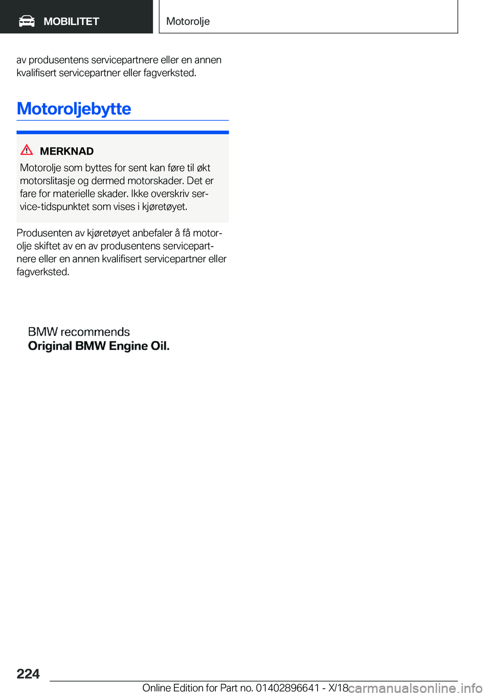 BMW M2 2019  InstruksjonsbØker (in Norwegian) �a�v��p�r�o�d�u�s�e�n�t�e�n�s��s�e�r�v�i�c�e�p�a�r�t�n�e�r�e��e�l�l�e�r��e�n��a�n�n�e�n
�k�v�a�l�i�f�i�s�e�r�t��s�e�r�v�i�c�e�p�a�r�t�n�e�r��e�l�l�e�r��f�a�g�v�e�r�k�s�t�e�d�.
�M�o�t�o�r�o�l�j