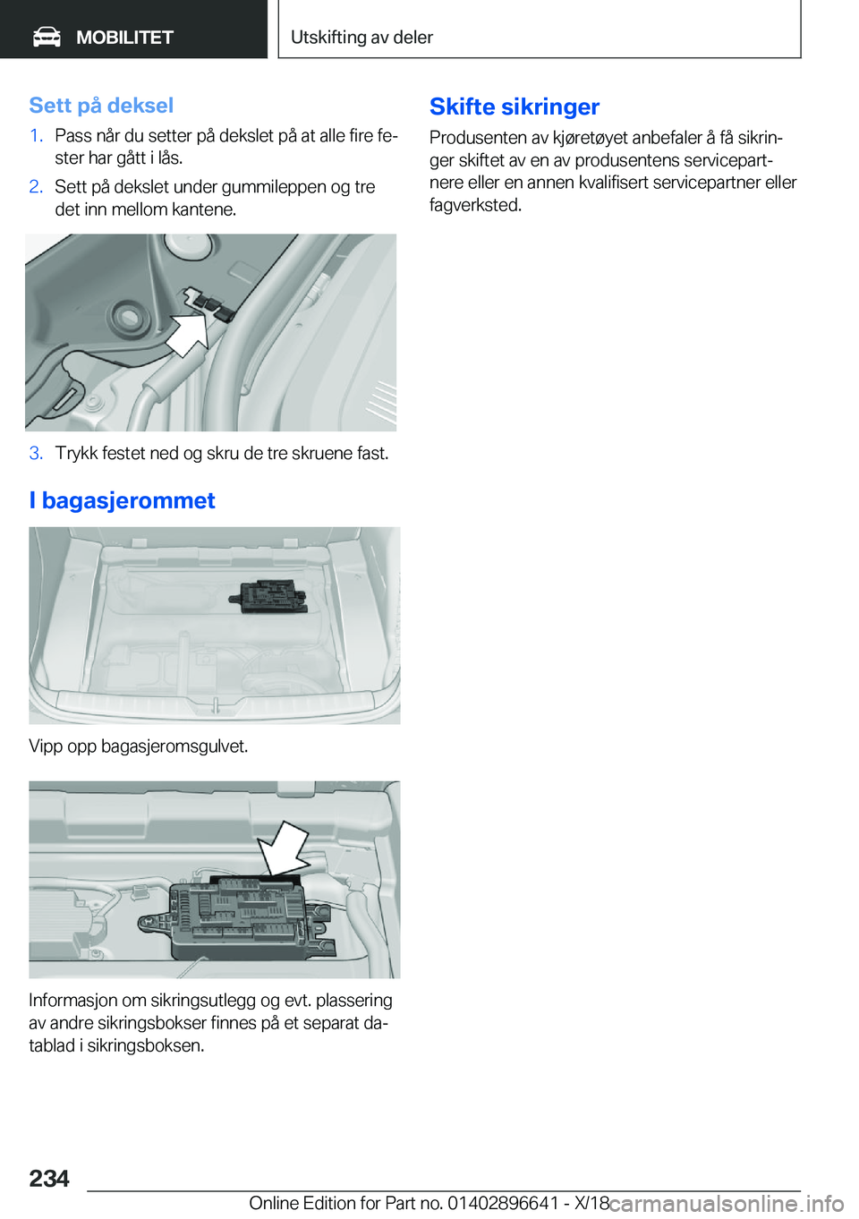 BMW M2 2019  InstruksjonsbØker (in Norwegian) �S�e�t�t��p�å��d�e�k�s�e�l�1�.�P�a�s�s��n�å�r��d�u��s�e�t�t�e�r��p�å��d�e�k�s�l�e�t��p�å��a�t��a�l�l�e��f�i�r�e��f�ej
�s�t�e�r��h�a�r��g�å�t�t��i��l�å�s�.�2�.�S�e�t�t��p�å��d