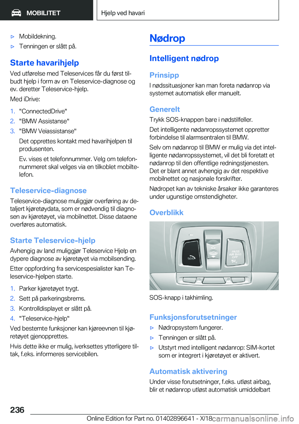 BMW M2 2019  InstruksjonsbØker (in Norwegian) 'x�M�o�b�i�l�d�e�k�n�i�n�g�.'x�T�e�n�n�i�n�g�e�n��e�r��s�l�å�t�t��p�å�.
�S�t�a�r�t�e��h�a�v�a�r�i�h�j�e�l�p�V�e�d��u�t�f�