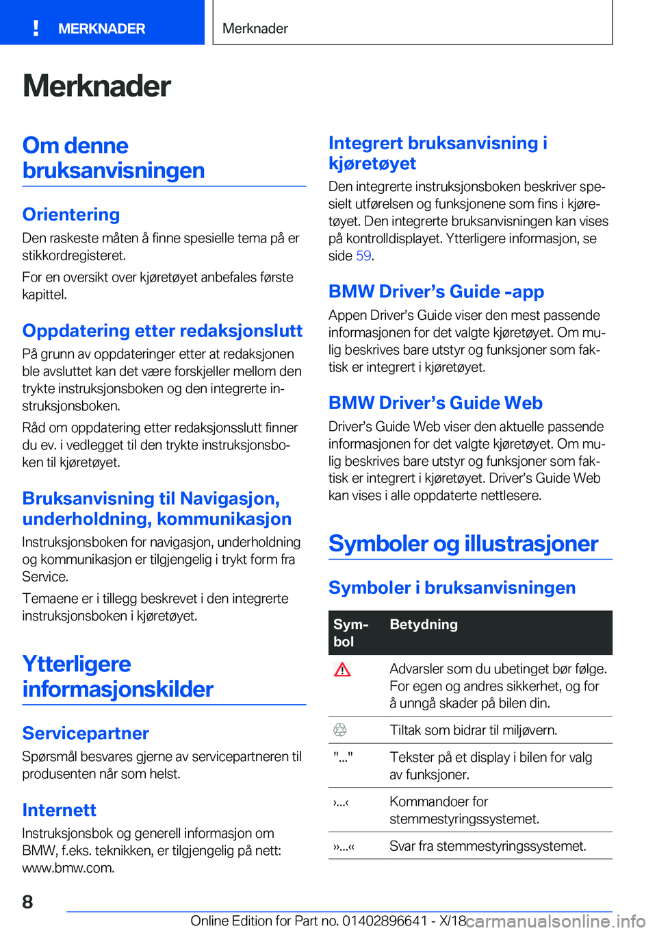 BMW M2 2019  InstruksjonsbØker (in Norwegian) �M�e�r�k�n�a�d�e�r�O�m��d�e�n�n�e�b�r�u�k�s�a�n�v�i�s�n�i�n�g�e�n
�O�r�i�e�n�t�e�r�i�n�g
�D�e�n��r�a�s�k�e�s�t�e��m�å�t�e�n��å��f�i�n�n�e��s�p�e�s�i�e�l�l�e��t�e�m�a��p�å��e�r �s�t�i�k�k�o