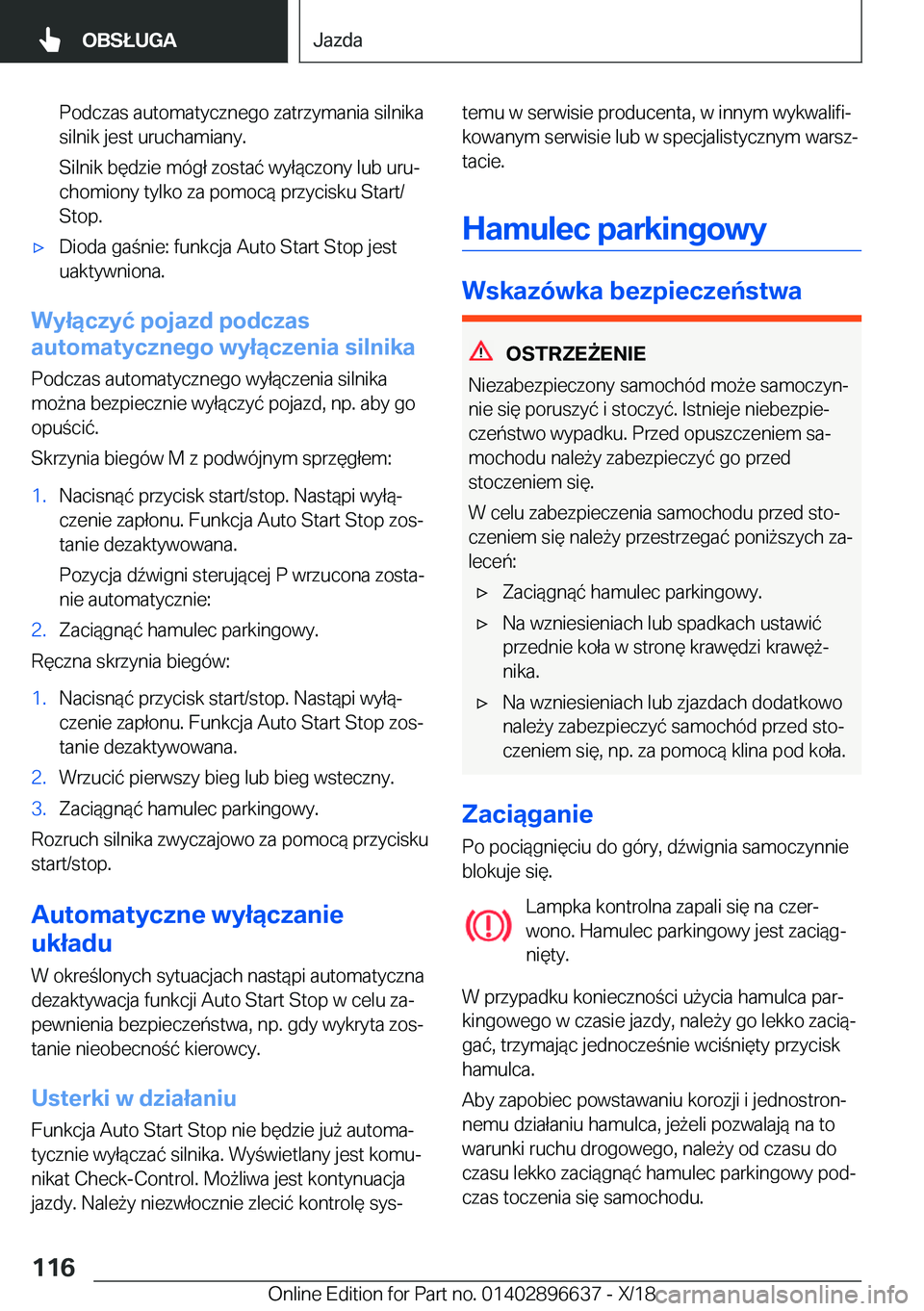 BMW M2 2019  Instrukcja obsługi (in Polish) �P�o�d�c�z�a�s��a�u�t�o�m�a�t�y�c�z�n�e�g�o��z�a�t�r�z�y�m�a�n�i�a��s�i�l�n�i�k�a�s�i�l�n�i�k��j�e�s�t��u�r�u�c�h�a�m�i�a�n�y�.
�S�i�l�n�i�k��b�
