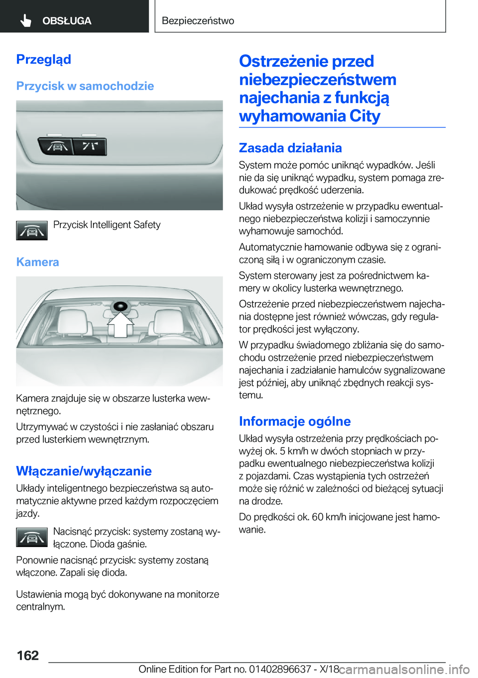 BMW M2 2019  Instrukcja obsługi (in Polish) �P�r�z�e�g�l�ą�d�P�r�z�y�c�i�s�k��w��s�a�m�o�c�h�o�d�z�i�e
�P�r�z�y�c�i�s�k��I�n�t�e�l�l�i�g�e�n�t��S�a�f�e�t�y
�K�a�m�e�r�a
�K�a�m�e�r�a��z�n�a�j�d�u�j�e��s�i�