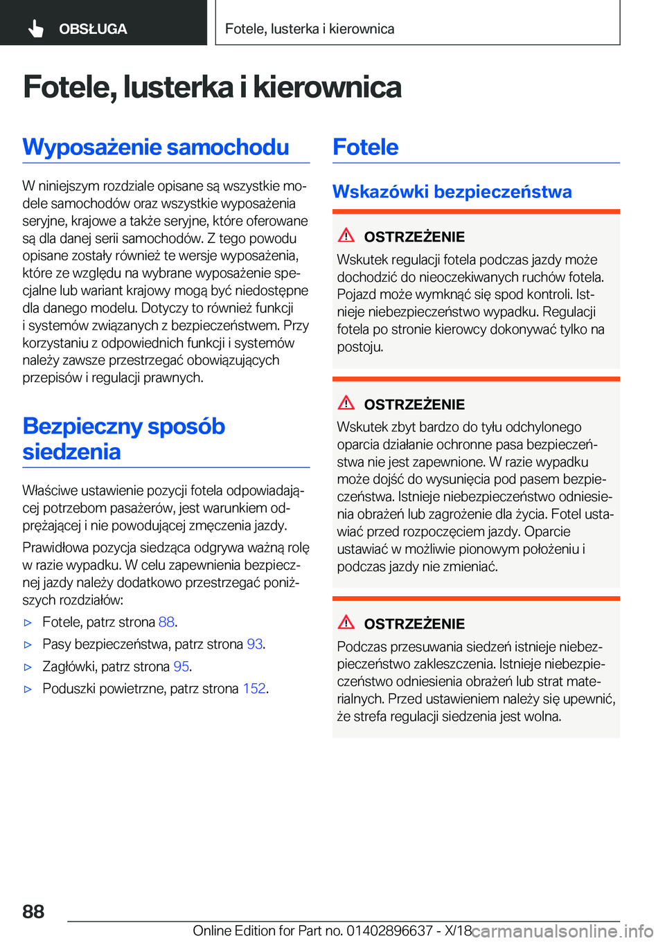 BMW M2 2019  Instrukcja obsługi (in Polish) �F�o�t�e�l�e�,��l�u�s�t�e�r�k�a��i��k�i�e�r�o�w�n�i�c�a�W�y�p�o�s�a9�e�n�i�e��s�a�m�o�c�h�o�d�u
�W��n�i�n�i�e�j�s�z�y�m��r�o�z�d�z�i�a�l�e��o�p�i�s�a�n�e��s�