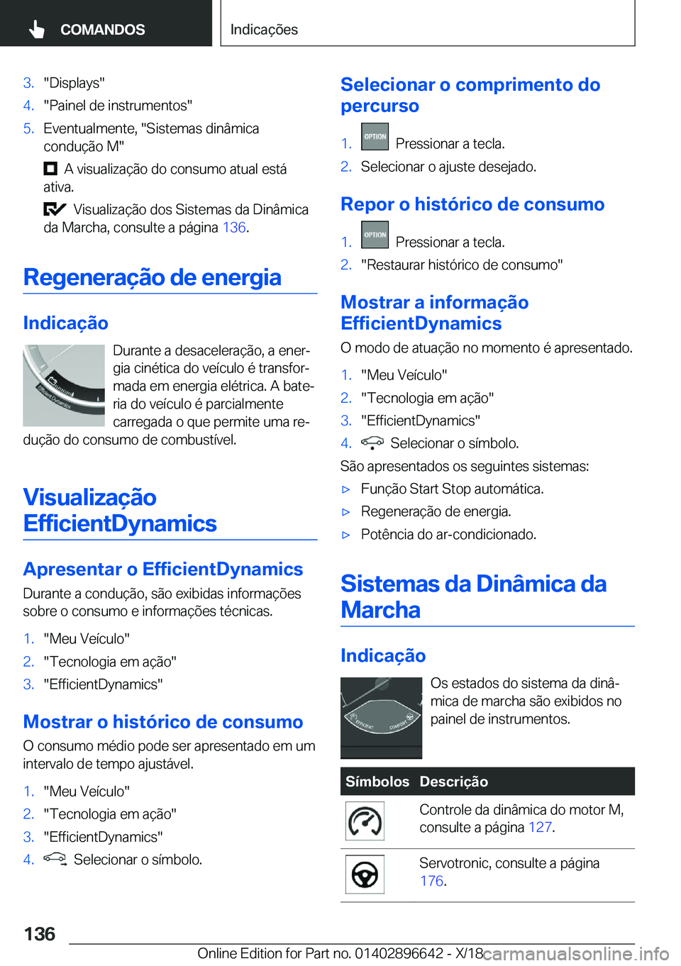 BMW M2 2019  Manual do condutor (in Portuguese) �3�.��D�i�s�p�l�a�y�s��4�.��P�a�i�n�e�l��d�e��i�n�s�t�r�u�m�e�n�t�o�s��5�.�E�v�e�n�t�u�a�l�m�e�n�t�e�,���S�i�s�t�e�m�a�s��d�i�n�â�m�i�c�a
�c�o�n�d�u�