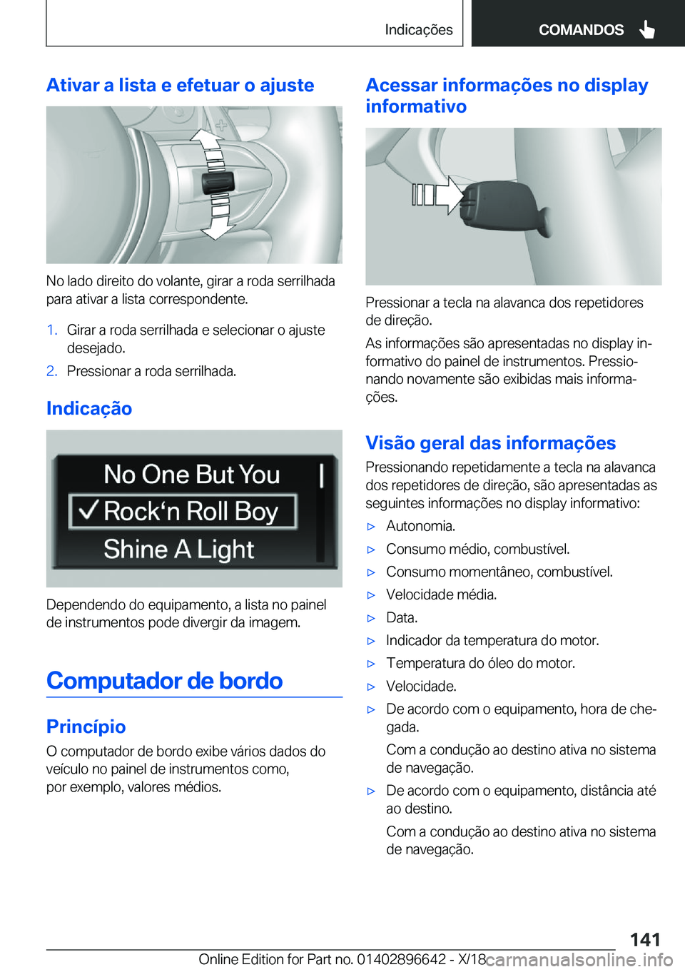 BMW M2 2019  Manual do condutor (in Portuguese) �A�t�i�v�a�r��a��l�i�s�t�a��e��e�f�e�t�u�a�r��o��a�j�u�s�t�e
�N�o��l�a�d�o��d�i�r�e�i�t�o��d�o��v�o�l�a�n�t�e�,��g�i�r�a�r��a��r�o�d�a��s�e�r�r�i�l�h�a�d�a�p�a�r�a��a�t�i�v�a�r��a��l�