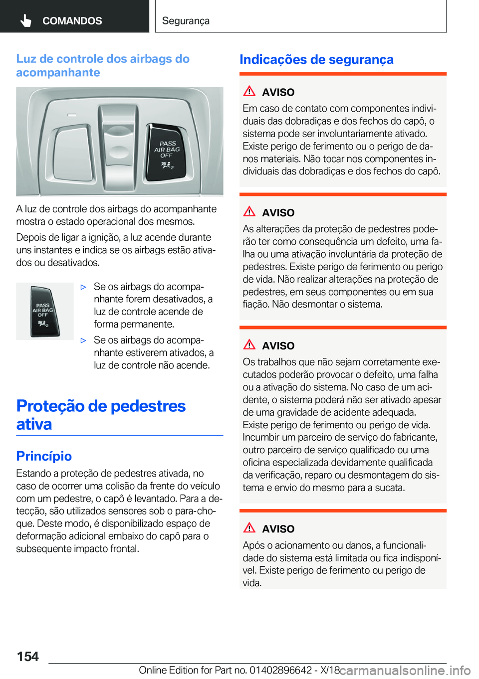 BMW M2 2019  Manual do condutor (in Portuguese) �L�u�z��d�e��c�o�n�t�r�o�l�e��d�o�s��a�i�r�b�a�g�s��d�o
�a�c�o�m�p�a�n�h�a�n�t�e
�A��l�u�z��d�e��c�o�n�t�r�o�l�e��d�o�s��a�i�r�b�a�g�s��d�o��a�c�o�m�p�a�n�h�a�n�t�e �m�o�s�t�r�a��o��e�s�