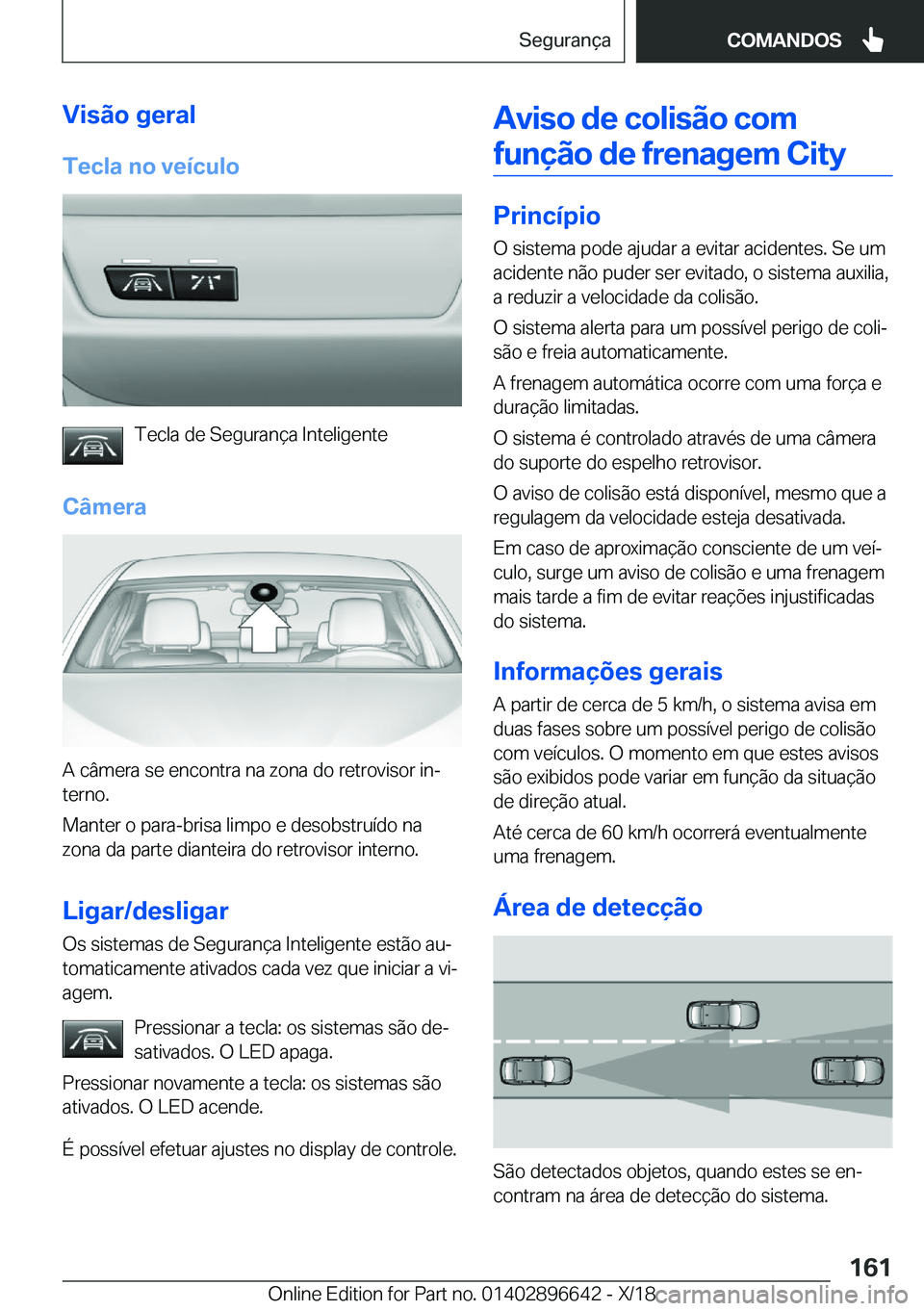 BMW M2 2019  Manual do condutor (in Portuguese) �V�i�s�ã�o��g�e�r�a�l
�T�e�c�l�a��n�o��v�e�