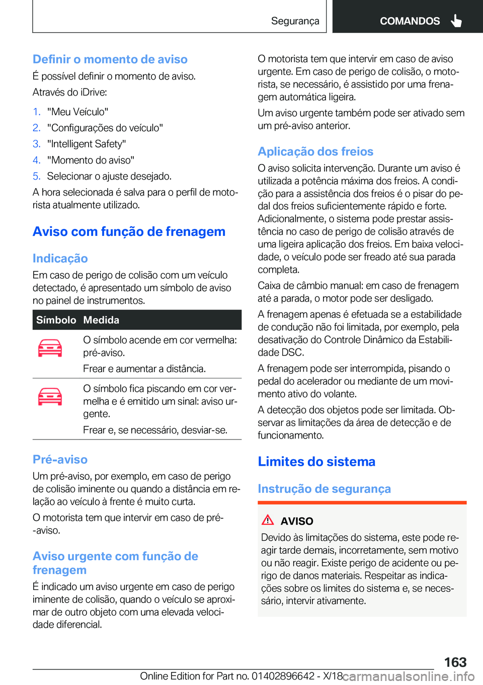 BMW M2 2019  Manual do condutor (in Portuguese) �D�e�f�i�n�i�r��o��m�o�m�e�n�t�o��d�e��a�v�i�s�o
�