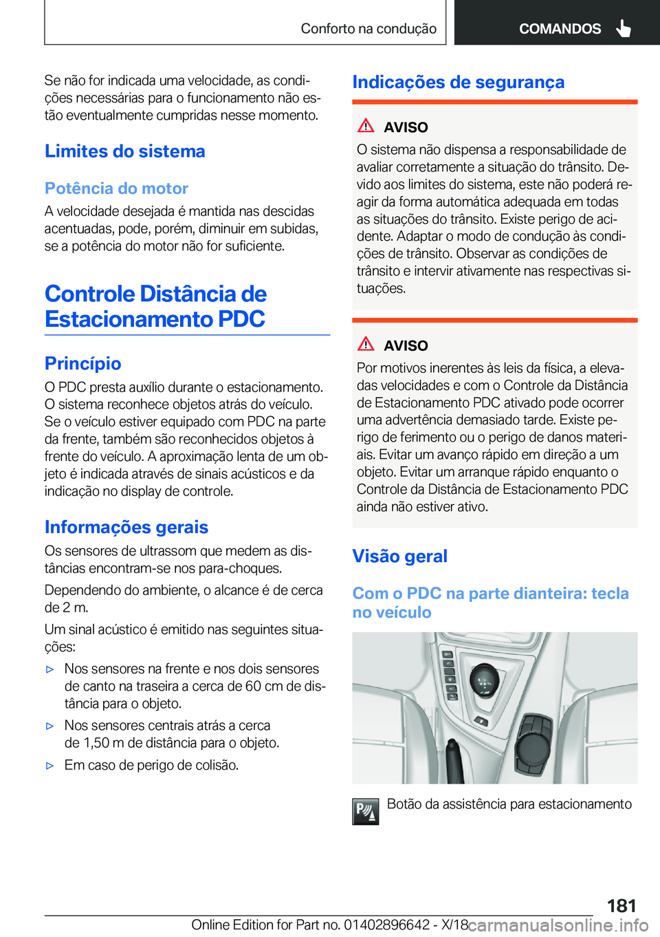 BMW M2 2019  Manual do condutor (in Portuguese) �S�e��n�ã�o��f�o�r��i�n�d�i�c�a�d�a��u�m�a��v�e�l�o�c�i�d�a�d�e�,��a�s��c�o�n�d�iª
�
