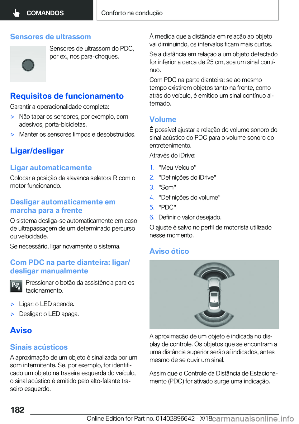 BMW M2 2019  Manual do condutor (in Portuguese) �S�e�n�s�o�r�e�s��d�e��u�l�t�r�a�s�s�o�m�S�e�n�s�o�r�e�s��d�e��u�l�t�r�a�s�s�o�m��d�o��P�D�C�,
�p�o�r��e�x�.�,��n�o�s��p�a�r�a�-�c�h�o�q�u�e�s�.
�R�e�q�u�i�s�i�t�o�s��d�e��f�u�n�c�i�o�n�a�m