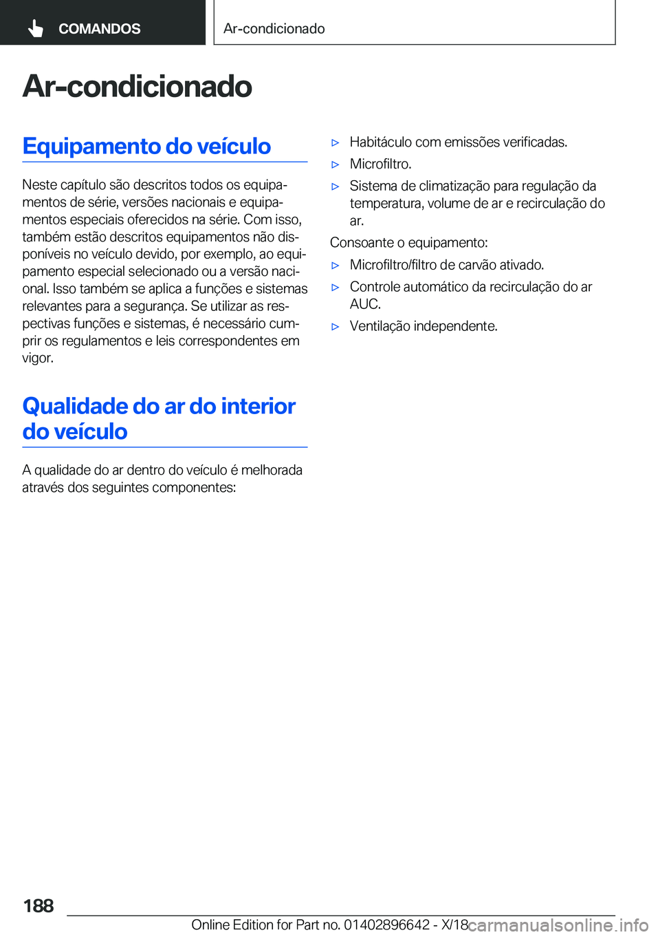 BMW M2 2019  Manual do condutor (in Portuguese) �A�r�-�c�o�n�d�i�c�i�o�n�a�d�o�E�q�u�i�p�a�m�e�n�t�o��d�o��v�e�