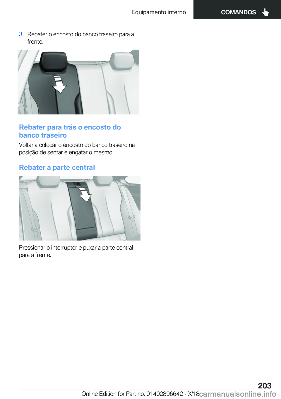 BMW M2 2019  Manual do condutor (in Portuguese) �3�.�R�e�b�a�t�e�r��o��e�n�c�o�s�t�o��d�o��b�a�n�c�o��t�r�a�s�e�i�r�o��p�a�r�a��a
�f�r�e�n�t�e�.
�R�e�b�a�t�e�r��p�a�r�a��t�r�á�s��o��e�n�c�o�s�t�o��d�o
�b�a�n�c�o��t�r�a�s�e�i�r�o
�V�o�