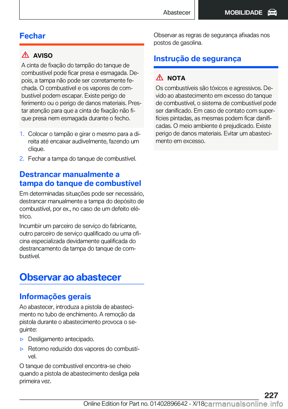 BMW M2 2019  Manual do condutor (in Portuguese) �F�e�c�h�a�r
�A�V�I�S�O
�A��c�i�n�t�a��d�e��f�i�x�a�