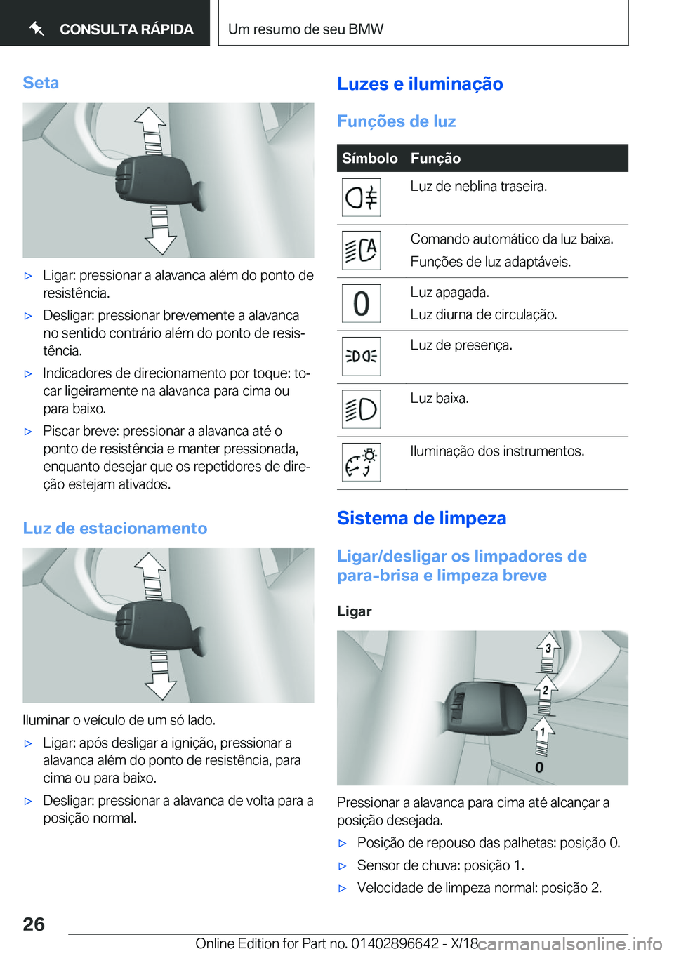 BMW M2 2019  Manual do condutor (in Portuguese) �S�e�t�a'x�L�i�g�a�r�:��p�r�e�s�s�i�o�n�a�r��a��a�l�a�v�a�n�c�a��a�l�é�m��d�o��p�o�n�t�o��d�e
�r�e�s�i�s�t�ê�n�c�i�a�.'x�D�e�s�l�i�g�a�r�:��p�r�e�s�s�i�o�n�a�r��b�r�e�v�e�m�e�n�t�e�