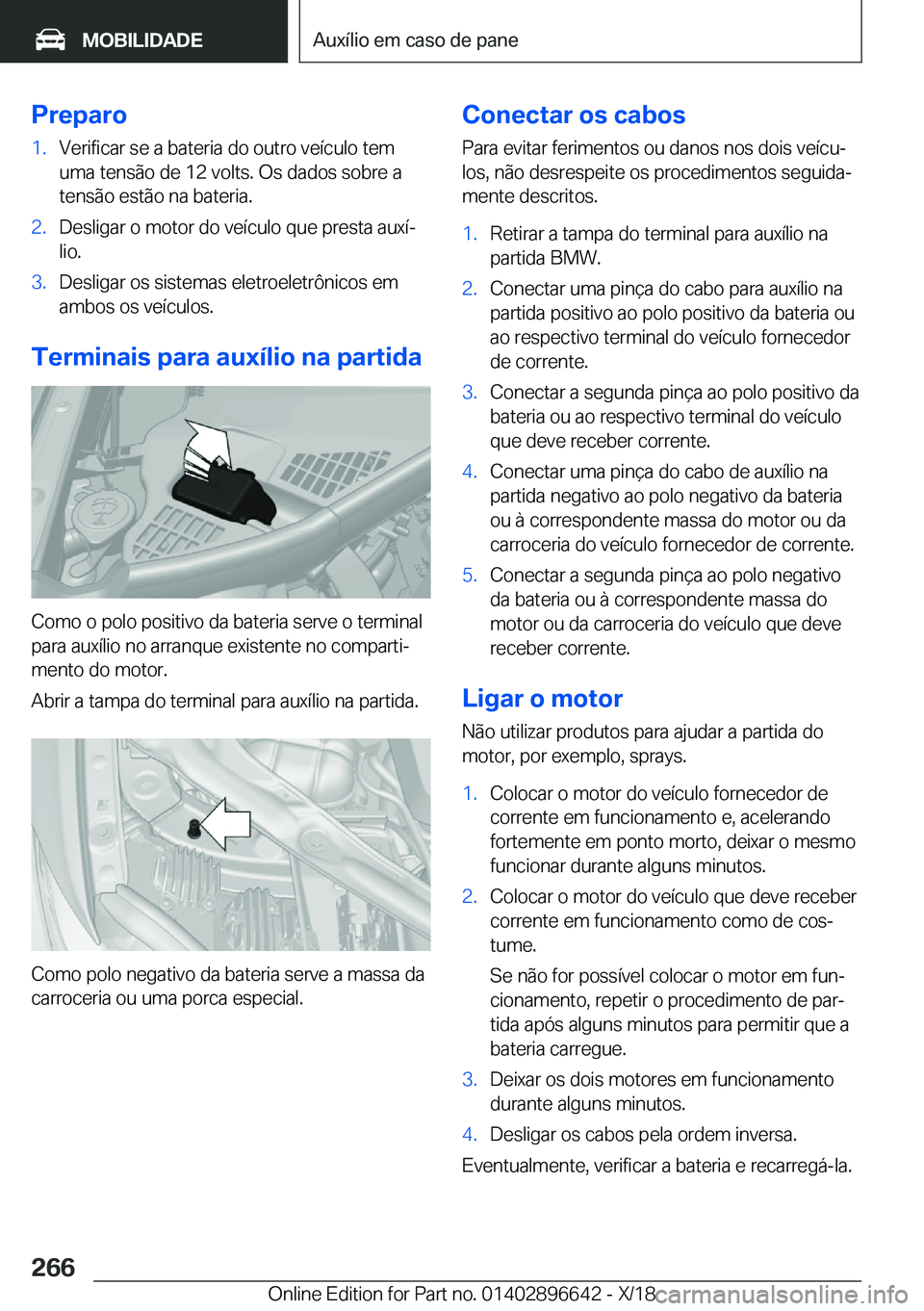 BMW M2 2019  Manual do condutor (in Portuguese) �P�r�e�p�a�r�o�1�.�V�e�r�i�f�i�c�a�r��s�e��a��b�a�t�e�r�i�a��d�o��o�u�t�r�o��v�e�