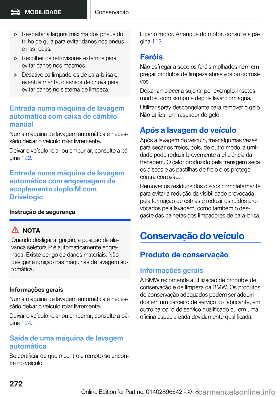 BMW M2 2019  Manual do condutor (in Portuguese) 'x�R�e�s�p�e�i�t�a�r��a��l�a�r�g�u�r�a��m�á�x�i�m�a��d�o�s��p�n�e�u�s��d�o
�t�r�i�l�h�o��d�e��g�u�i�a��p�a�r�a��e�v�i�t�a�r��d�a�n�o�s��n�o�s��p�n�e�u�s �e��n�a�s��r�o�d�a�s�.'