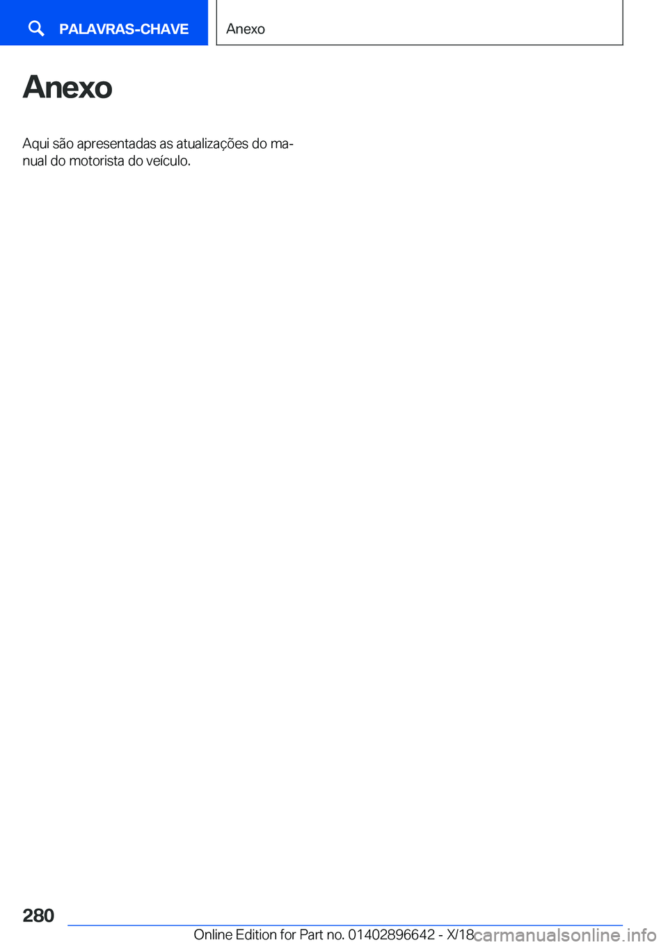 BMW M2 2019  Manual do condutor (in Portuguese) �A�n�e�x�o�A�q�u�i��s�ã�o��a�p�r�e�s�e�n�t�a�d�a�s��a�s��a�t�u�a�l�i�z�a�