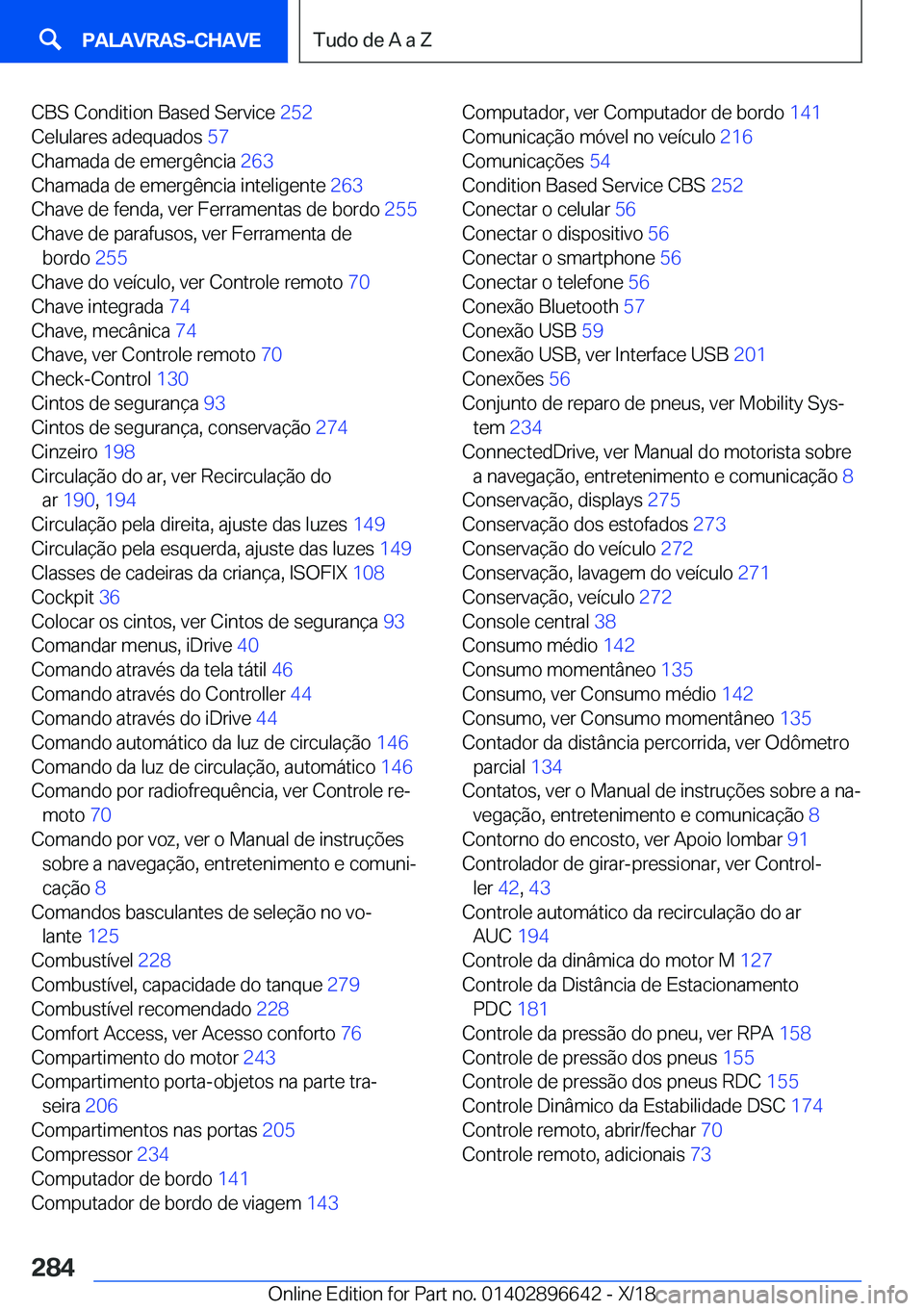 BMW M2 2019  Manual do condutor (in Portuguese) �C�B�S��C�o�n�d�i�t�i�o�n��B�a�s�e�d��S�e�r�v�i�c�e��2�5�2�
�C�e�l�u�l�a�r�e�s��a�d�e�q�u�a�d�o�s� �5�7�
�C�h�a�m�a�d�a��d�e��e�m�e�r�g�ê�n�c�i�a� �2�6�3�
�C�h�a�m�a�d�a��d�e��e�m�e�r�g