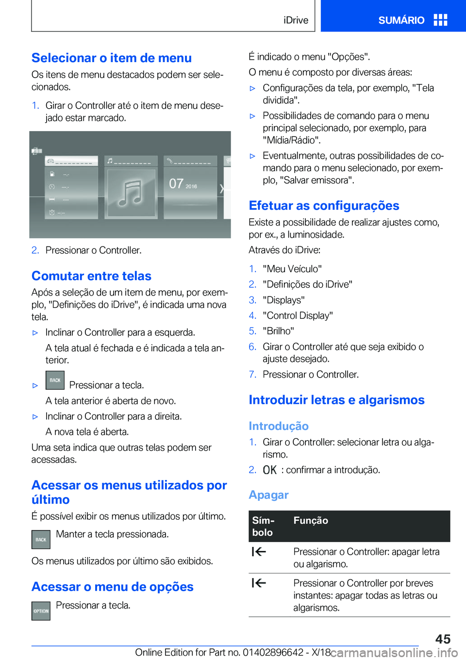 BMW M2 2019  Manual do condutor (in Portuguese) �S�e�l�e�c�i�o�n�a�r��o��i�t�e�m��d�e��m�e�n�u�O�s��i�t�e�n�s��d�e��m�e�n�u��d�e�s�t�a�c�a�d�o�s��p�o�d�e�m��s�e�r��s�e�l�eª
�c�i�o�n�a�d�o�s�.�1�.�G�i�r�a�r��o��C�o�n�t�r�o�l�l�e�r��a