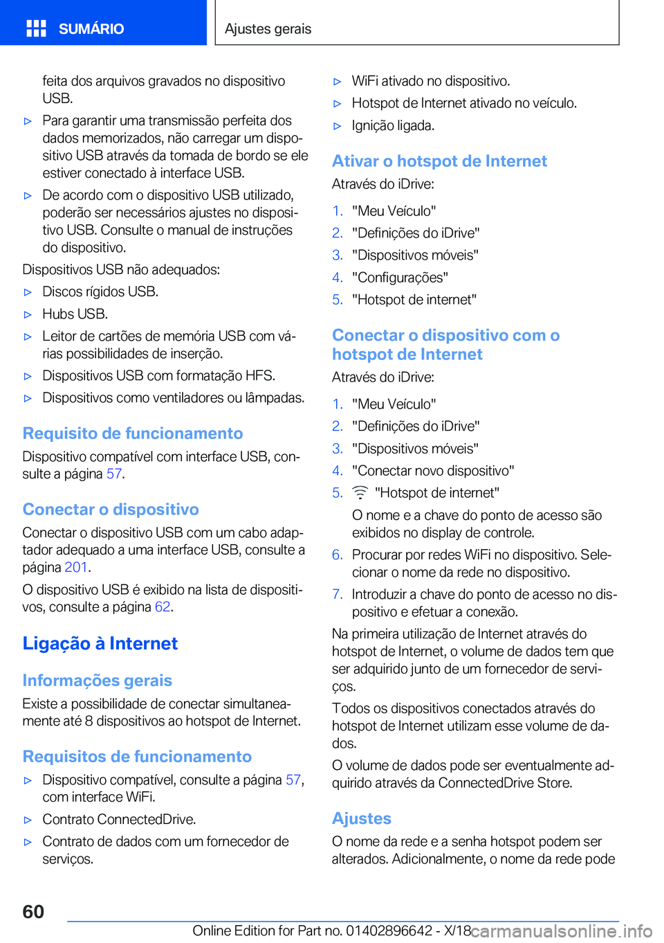 BMW M2 2019  Manual do condutor (in Portuguese) �f�e�i�t�a��d�o�s��a�r�q�u�i�v�o�s��g�r�a�v�a�d�o�s��n�o��d�i�s�p�o�s�i�t�i�v�o
�U�S�B�.'x�P�a�r�a��g�a�r�a�n�t�i�r��u�m�a��t�r�a�n�s�m�i�s�s�ã�o��p�e�r�f�e�i�t�a��d�o�s �d�a�d�o�s��m�