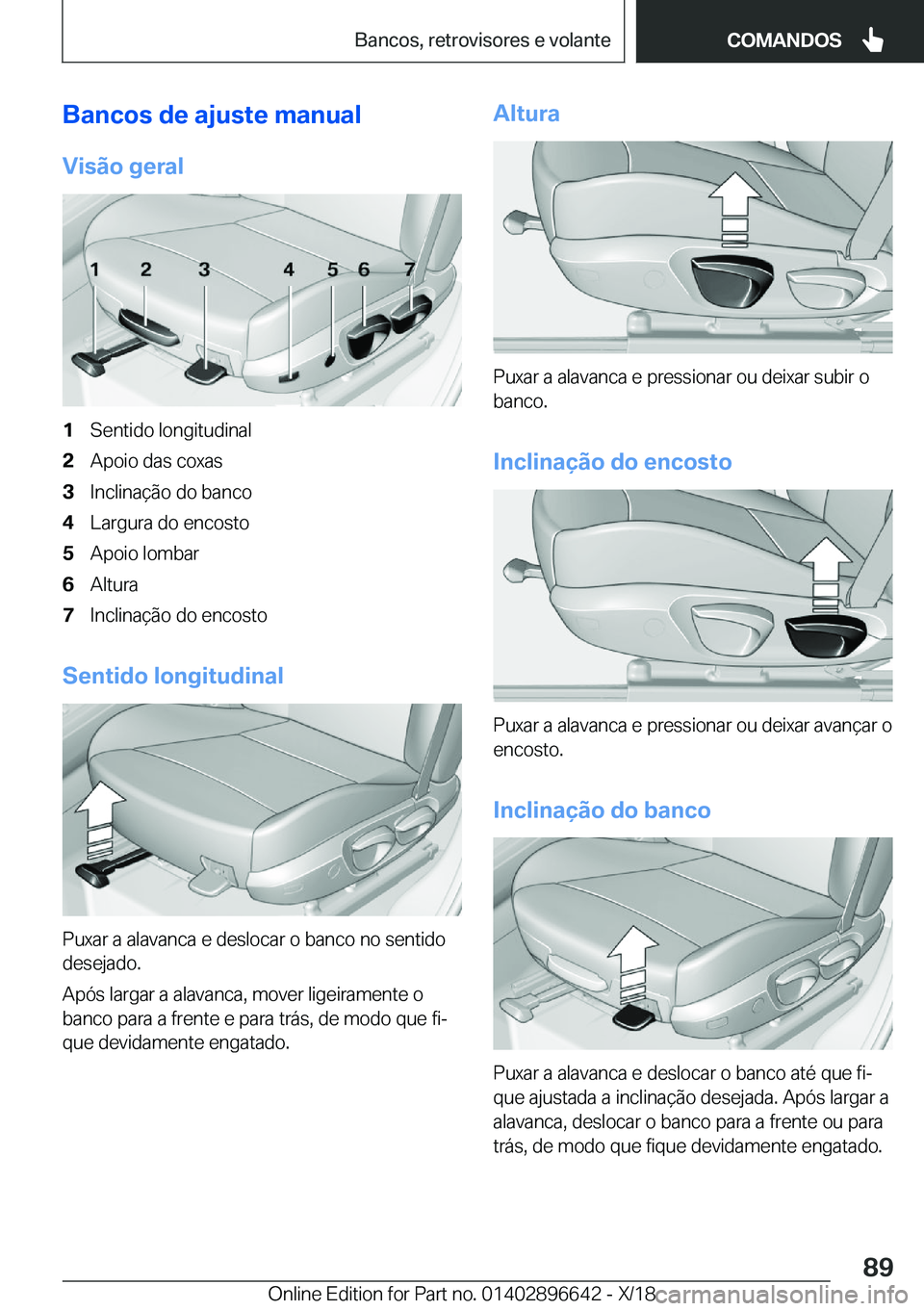 BMW M2 2019  Manual do condutor (in Portuguese) �B�a�n�c�o�s��d�e��a�j�u�s�t�e��m�a�n�u�a�l
�V�i�s�ã�o��g�e�r�a�l�1�S�e�n�t�i�d�o��l�o�n�g�i�t�u�d�i�n�a�l�2�A�p�o�i�o��d�a�s��c�o�x�a�s�3�I�n�c�l�i�n�a�