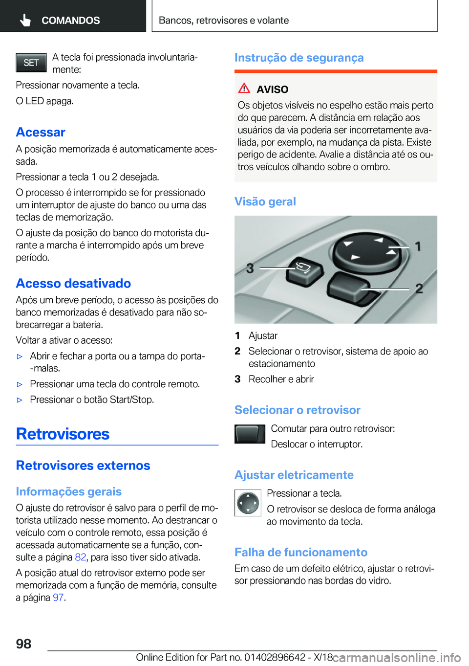 BMW M2 2019  Manual do condutor (in Portuguese) �A��t�e�c�l�a��f�o�i��p�r�e�s�s�i�o�n�a�d�a��i�n�v�o�l�u�n�t�a�r�i�aª
�m�e�n�t�e�:
�P�r�e�s�s�i�o�n�a�r��n�o�v�a�m�e�n�t�e��a��t�e�c�l�a�.
�O��L�E�D��a�p�a�g�a�.
�A�c�e�s�s�a�r
�A��p�o�s�i