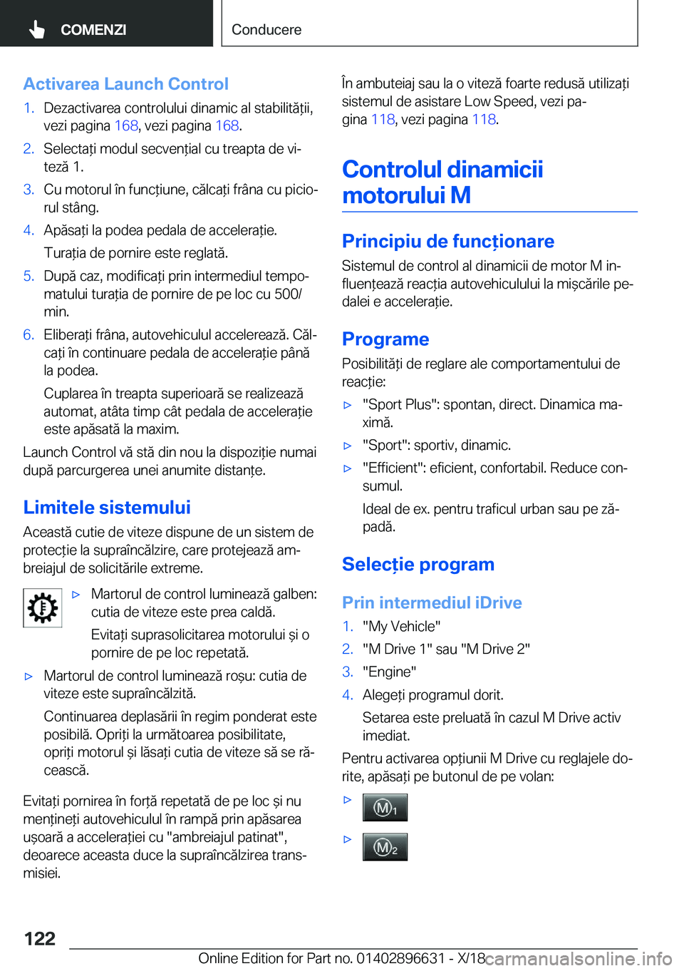 BMW M2 2019  Ghiduri De Utilizare (in Romanian) �A�c�t�i�v�a�r�e�a��L�a�u�n�c�h��C�o�n�t�r�o�l�1�.�D�e�z�a�c�t�i�v�a�r�e�a��c�o�n�t�r�o�l�u�l�u�i��d�i�n�a�m�i�c��a�l��s�t�a�b�i�l�i�t�