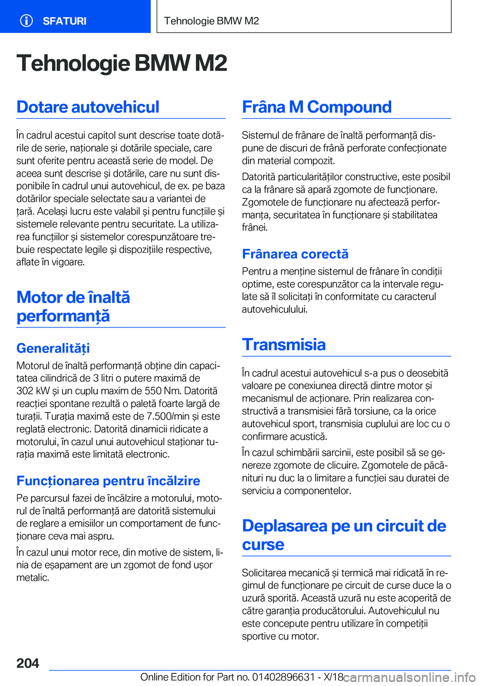 BMW M2 2019  Ghiduri De Utilizare (in Romanian) �T�e�h�n�o�l�o�g�i�e��B�M�W��M�2�D�o�t�a�r�e��a�u�t�o�v�e�h�i�c�u�l
�