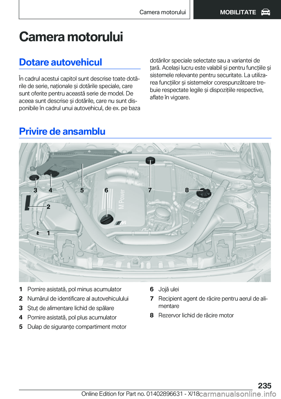 BMW M2 2019  Ghiduri De Utilizare (in Romanian) �C�a�m�e�r�a��m�o�t�o�r�u�l�u�i�D�o�t�a�r�e��a�u�t�o�v�e�h�i�c�u�l
�
