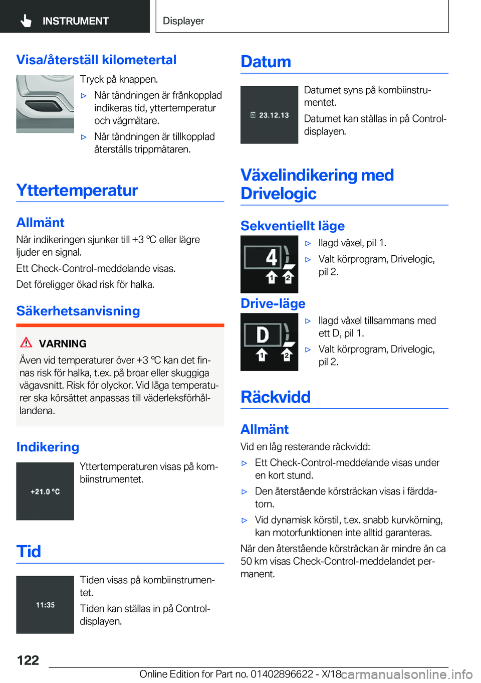 BMW M2 2019  InstruktionsbÖcker (in Swedish) �V�i�s�a�/�å�t�e�r�s�t�ä�l�l��k�i�l�o�m�e�t�e�r�t�a�l�T�r�y�c�k��p�å��k�n�a�p�p�e�n�.'x�N�ä�r��t�ä�n�d�n�i�n�g�e�n��ä�r��f�r�å�n�k�o�p�p�l�a�d
�i�n�d�i�k�e�r�a�s��t�i�d�,��y�t�t�e�r