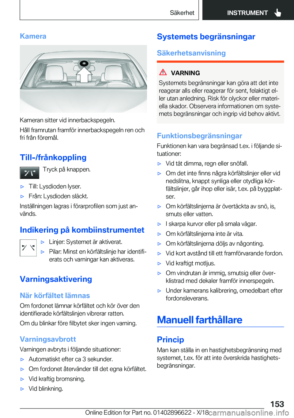 BMW M2 2019  InstruktionsbÖcker (in Swedish) �K�a�m�e�r�a
�K�a�m�e�r�a�n��s�i�t�t�e�r��v�i�d��i�n�n�e�r�b�a�c�k�s�p�e�g�e�l�n�.
�H�å�l�l��f�r�a�m�r�u�t�a�n��f�r�a�m�f�