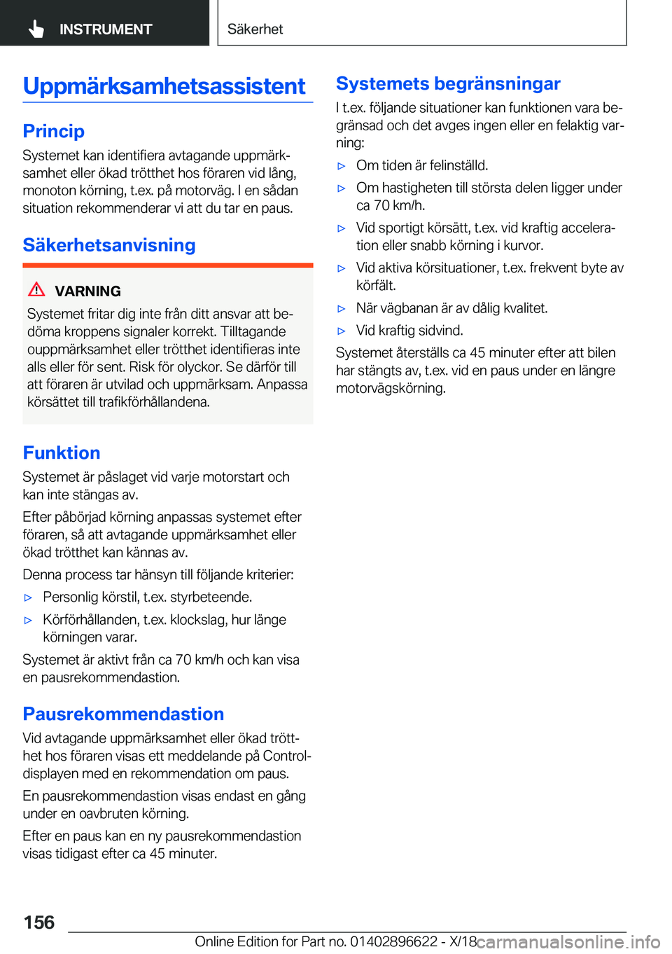 BMW M2 2019  InstruktionsbÖcker (in Swedish) �U�p�p�m�ä�r�k�s�a�m�h�e�t�s�a�s�s�i�s�t�e�n�t
�P�r�i�n�c�i�p�S�y�s�t�e�m�e�t��k�a�n��i�d�e�n�t�i�f�i�e�r�a��a�v�t�a�g�a�n�d�e��u�p�p�m�ä�r�kj�s�a�m�h�e�t��e�l�l�e�r��