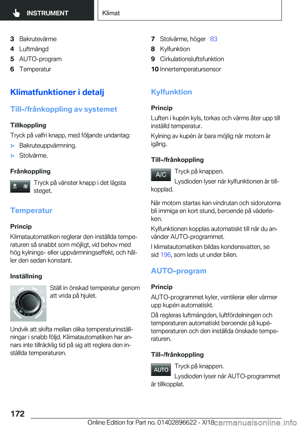 BMW M2 2019  InstruktionsbÖcker (in Swedish) �3�B�a�k�r�u�t�e�v�ä�r�m�e�4�L�u�f�t�m�ä�n�g�d�5�A�U�T�O�-�p�r�o�g�r�a�m�6�T�e�m�p�e�r�a�t�u�r�7�S�t�o�l�v�ä�r�m�e�,��h�