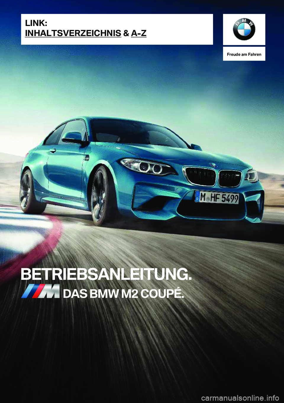 BMW M2 2018  Betriebsanleitungen (in German) �F�r�e�u�d�e��a�m��F�a�h�r�e�n
�B�E�T�R�I�E�B�S�A�N�L�E�I�T�U�N�G�.�D�A�S��B�M�W��M�2��C�O�U�P�
