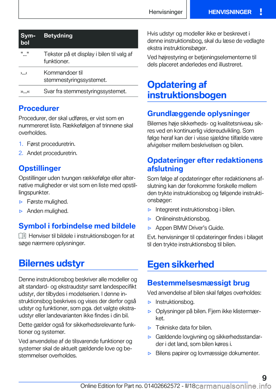 BMW M2 2018  InstruktionsbØger (in Danish) �S�y�mj
�b�o�l�B�e�t�y�d�n�i�n�g�"�.�.�.�"�T�e�k�s�t�e�r� �p�å� �e�t� �d�i�s�p�l�a�y� �i� �b�i�l�e�n� �t�i�l� �v�a�l�g� �a�f
�f�u�n�k�t�i�o�n�e�r�.