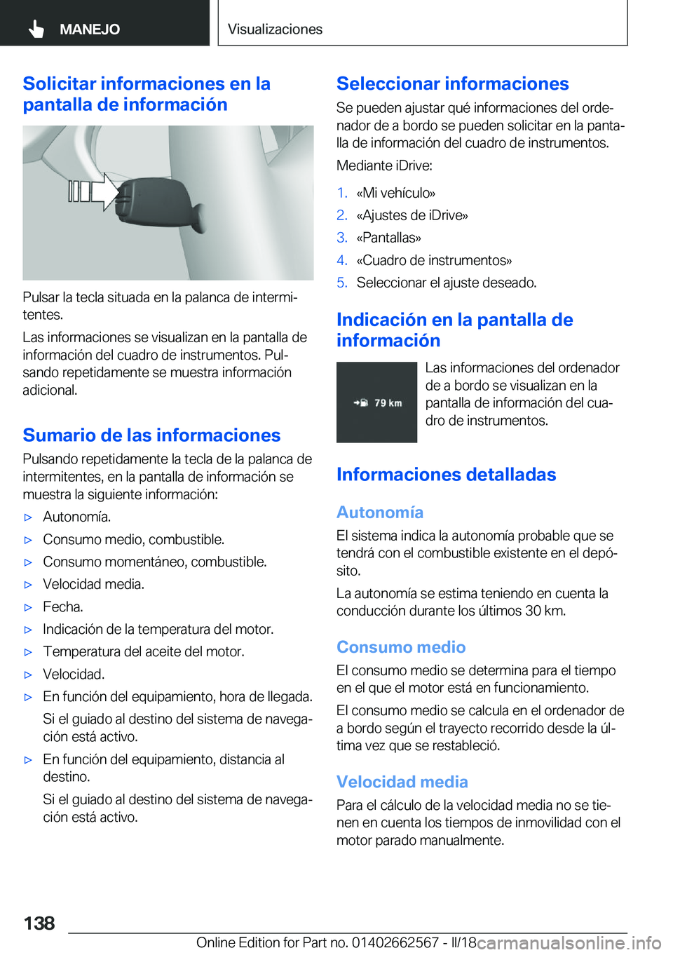 BMW M2 2018  Manuales de Empleo (in Spanish) �S�o�l�i�c�i�t�a�r��i�n�f�o�r�m�a�c�i�o�n�e�s��e�n��l�a
�p�a�n�t�a�l�l�a��d�e��i�n�f�o�r�m�a�c�i�