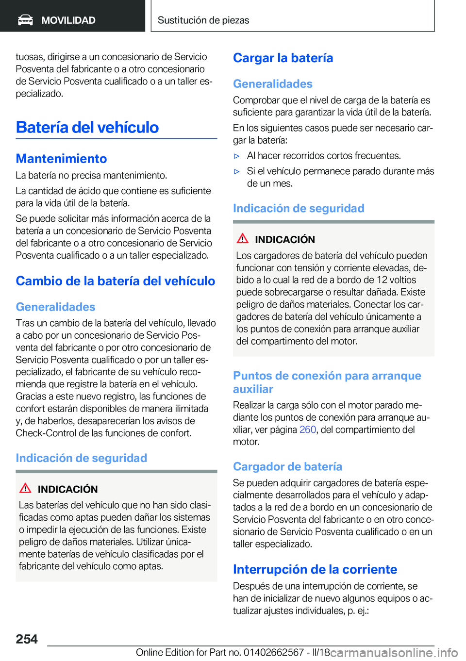 BMW M2 2018  Manuales de Empleo (in Spanish) �t�u�o�s�a�s�,� �d�i�r�i�g�i�r�s�e� �a� �u�n� �c�o�n�c�e�s�i�o�n�a�r�i�o� �d�e� �S�e�r�v�i�c�i�o
�P�o�s�v�e�n�t�a� �d�e�l� �f�a�b�r�i�c�a�n�t�e� �o� �a� �o�t�r�o� �c�o�n�c�e�s�i�o�n�a�r�i�o �d�e� �S�e