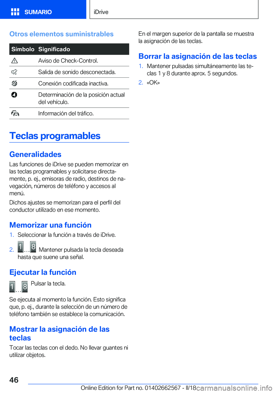 BMW M2 2018  Manuales de Empleo (in Spanish) �O�t�r�o�s��e�l�e�m�e�n�t�o�s��s�u�m�i�n�i�s�t�r�a�b�l�e�s�S�