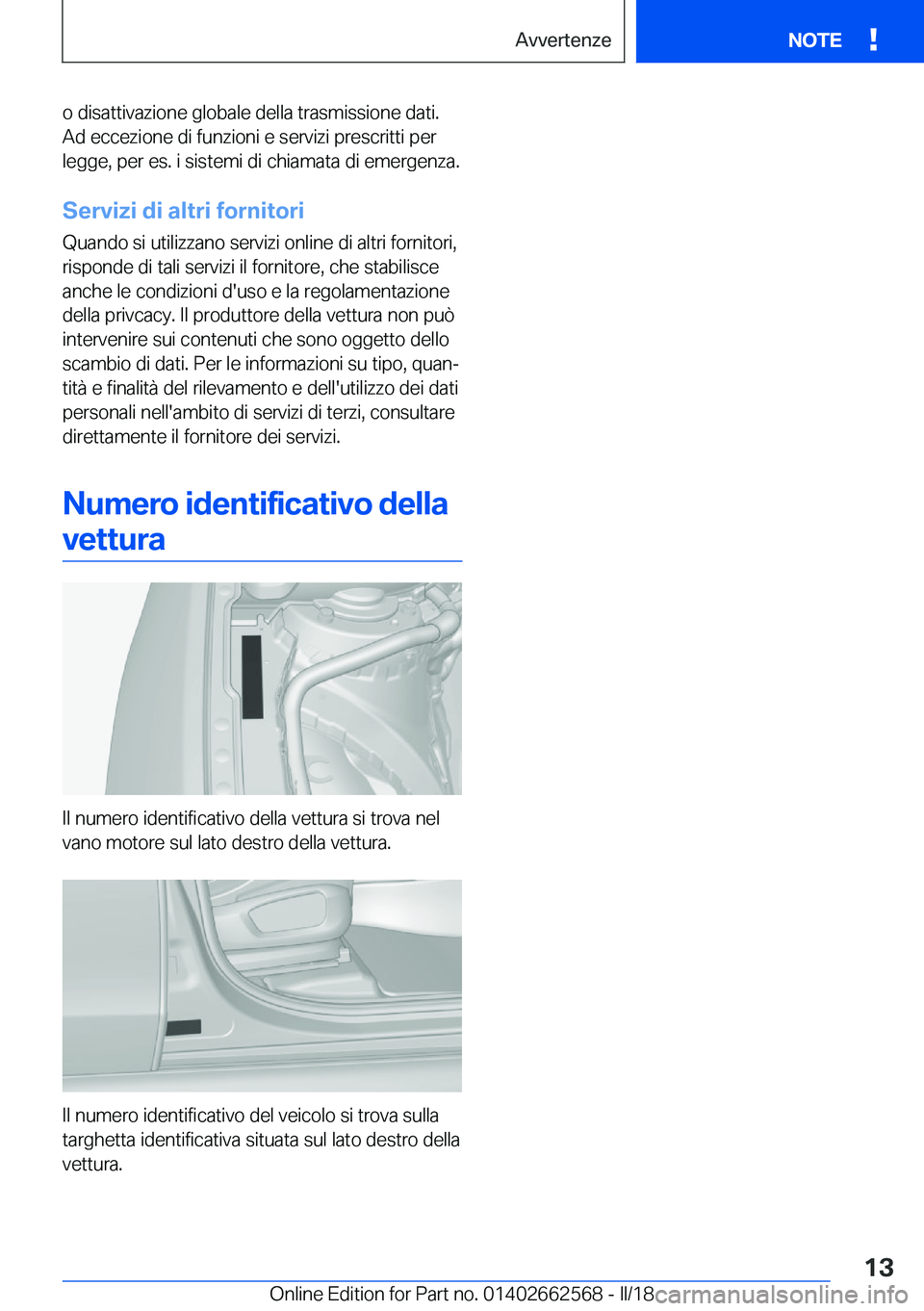 BMW M2 2018  Libretti Di Uso E manutenzione (in Italian) �o� �d�i�s�a�t�t�i�v�a�z�i�o�n�e� �g�l�o�b�a�l�e� �d�e�l�l�a� �t�r�a�s�m�i�s�s�i�o�n�e� �d�a�t�i�.
�A�d� �e�c�c�e�z�i�o�n�e� �d�i� �f�u�n�z�i�o�n�i� �e� �s�e�r�v�i�z�i� �p�r�e�s�c�r�i�t�t�i� �p�e�r
�l