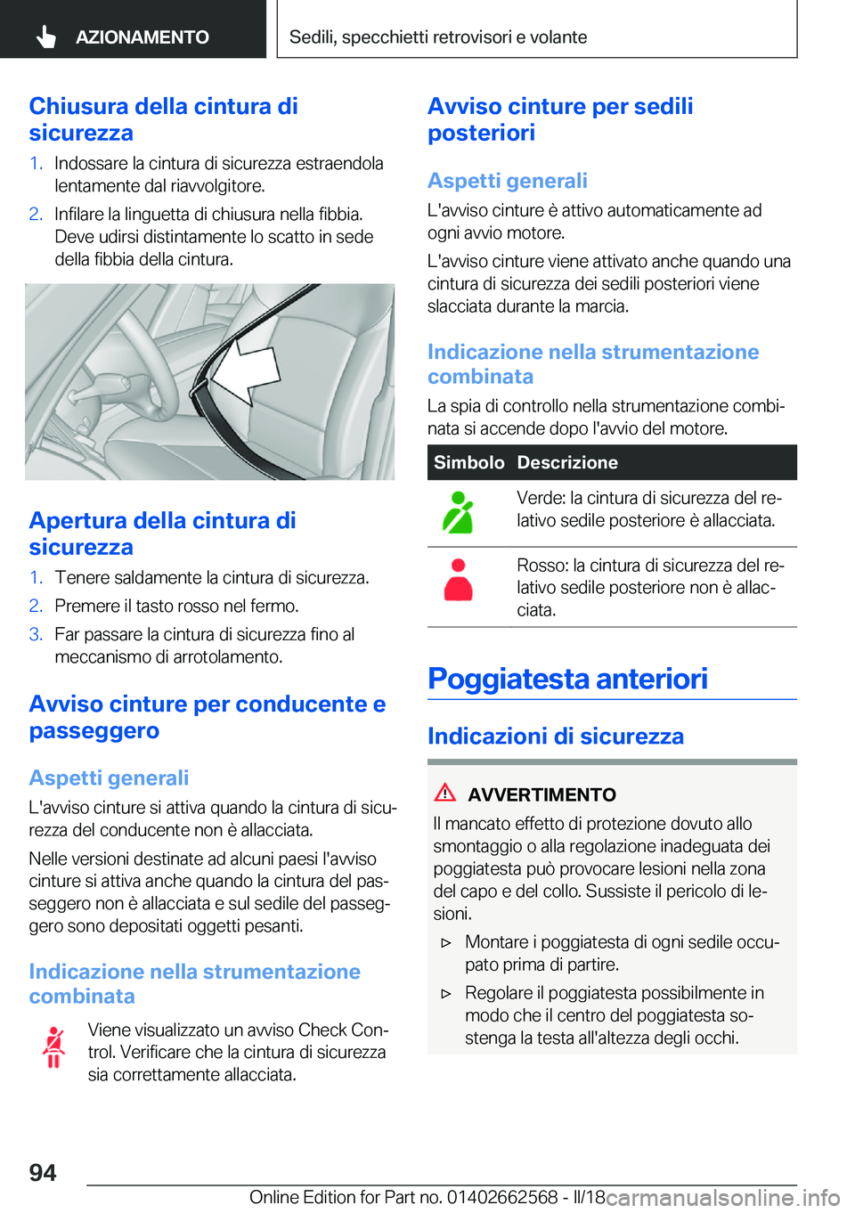 BMW M2 2018  Libretti Di Uso E manutenzione (in Italian) �C�h�i�u�s�u�r�a��d�e�l�l�a��c�i�n�t�u�r�a��d�i
�s�i�c�u�r�e�z�z�a�1�.�I�n�d�o�s�s�a�r�e� �l�a� �c�i�n�t�u�r�a� �d�i� �s�i�c�u�r�e�z�z�a� �e�s�t�r�a�e�n�d�o�l�a �l�e�n�t�a�m�e�n�t�e� �d�a�l� �r�i�a