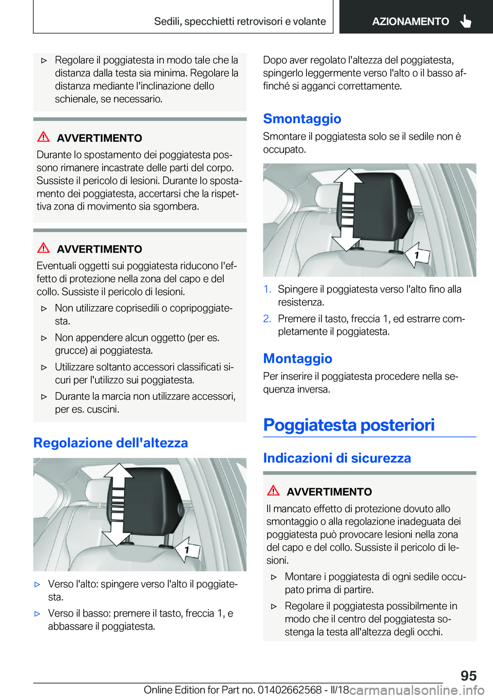 BMW M2 2018  Libretti Di Uso E manutenzione (in Italian) 'x�R�e�g�o�l�a�r�e� �i�l� �p�o�g�g�i�a�t�e�s�t�a� �i�n� �m�o�d�o� �t�a�l�e� �c�h�e� �l�a�d�i�s�t�a�n�z�a� �d�a�l�l�a� �t�e�s�t�a� �s�i�a� �m�i�n�i�m�a�.� �R�e�g�o�l�a�r�e� �l�a
�d�i�s�t�a�n�z�a� �