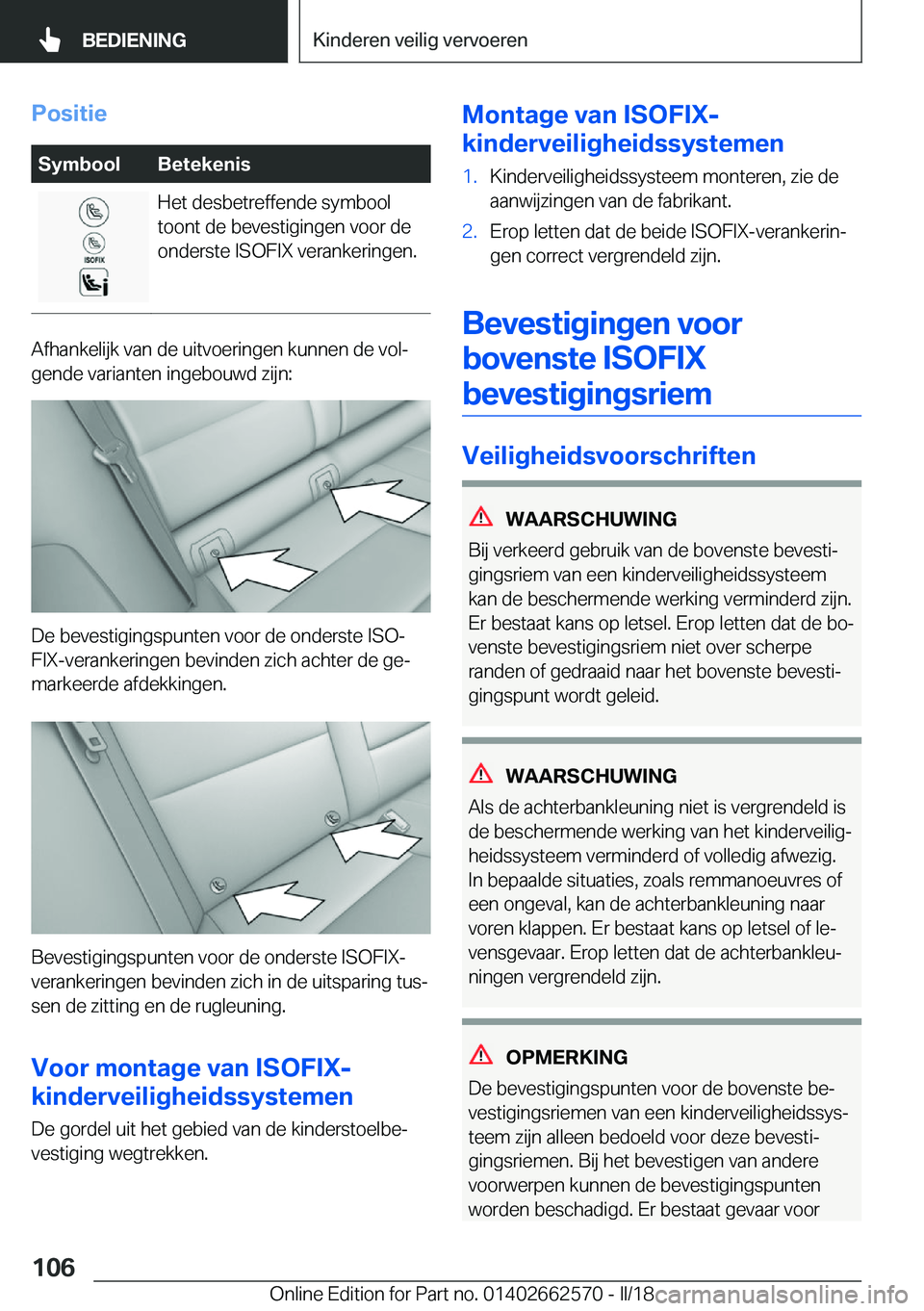 BMW M2 2018  Instructieboekjes (in Dutch) �P�o�s�i�t�i�e�S�y�m�b�o�o�l�B�e�t�e�k�e�n�i�s�H�e�t� �d�e�s�b�e�t�r�e�f�f�e�n�d�e� �s�y�m�b�o�o�l
�t�o�o�n�t� �d�e� �b�e�v�e�s�t�i�g�i�n�g�e�n� �v�o�o�r� �d�e
�o�n�d�e�r�s�t�e� �I�S�O�F�I�X� �v�e�r�a